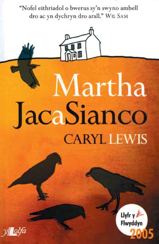 Llun o 'Martha, Jac a Sianco' 
                              gan Caryl Lewis
